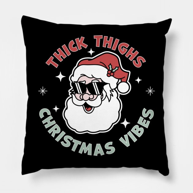 Thick Thighs and Christmas Vibes - Funny Santa Claus Xmas Pillow by OrangeMonkeyArt