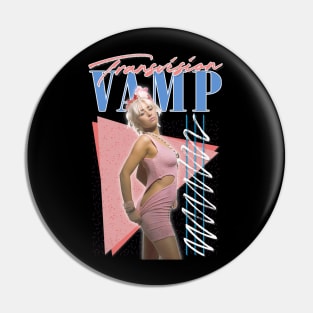 Transvision Vamp // 80s Retro FaN Art Pin