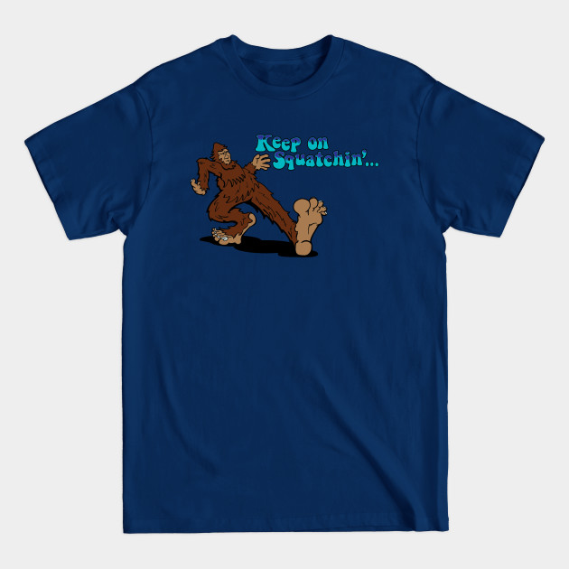 Discover Keep on Squatchin' - Retro Squatch - T-Shirt