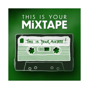 This Is Your Mixtape T-Shirt