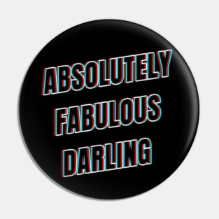 Absolutely Fabulous Darling Pin