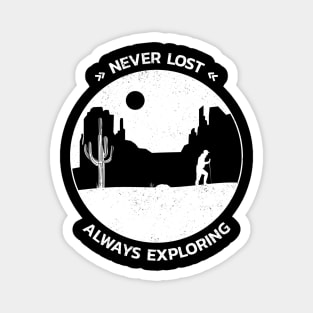 Never Lost Always Exploring Magnet