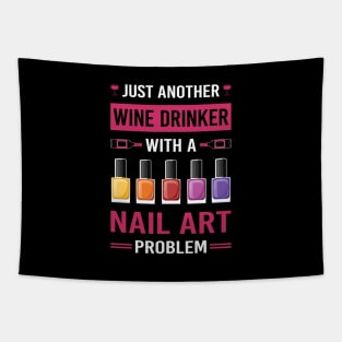 Wine Drinker Nail Art Nail Tech Nails Manicure Manicurist Pedicure Pedicurist Tapestry