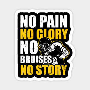 No Pain Glory Bruises Story Magnet