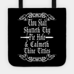 Shutteth Thy Pie Hole Sarcastic Shirt Tote