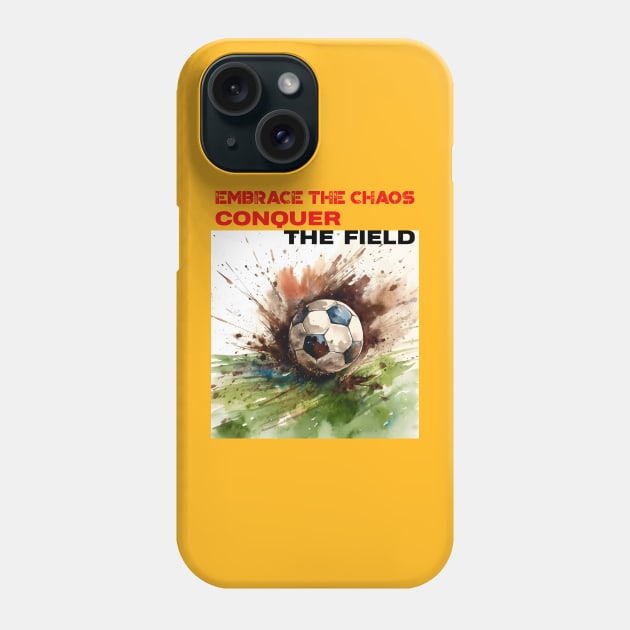 Embrace the chaos, Conquer the Field Phone Case by RetroColors