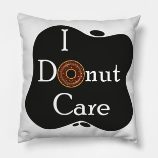 I Donut Care Pillow