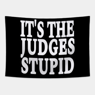 It's The Judges Stupid - White - Front Tapestry