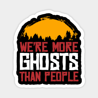 Ghosts in the wilderness Magnet