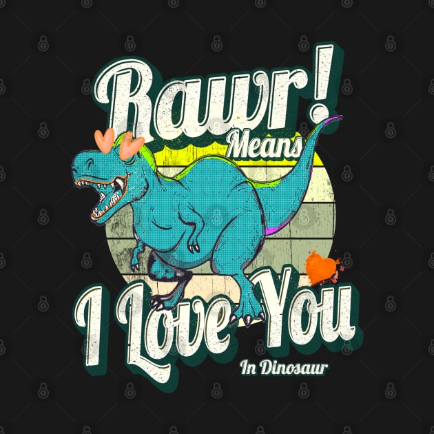 Valentines Day Dinosaur RAWR Means I Love You V-Day by benyamine