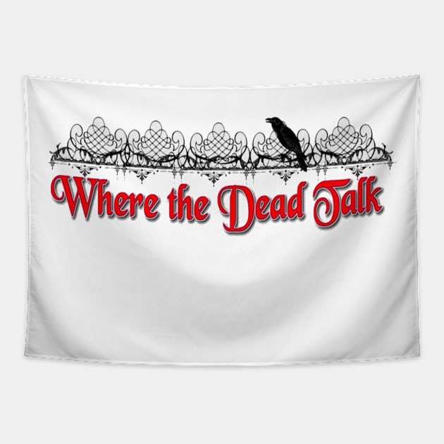 Where the Dead Talk Tapestry by Where the  Dead talk 