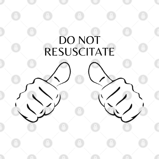 Do Not Resuscitate by deafcrafts