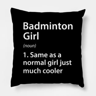 Badminton Girl Definition Pillow