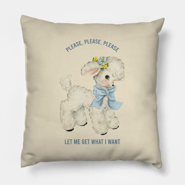 Please, Please, Please Let Me Get What I Want Pillow by pelicanfly