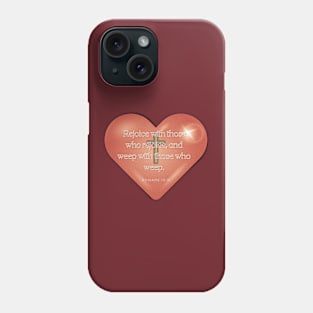 ROMANS 12 : 15 Phone Case