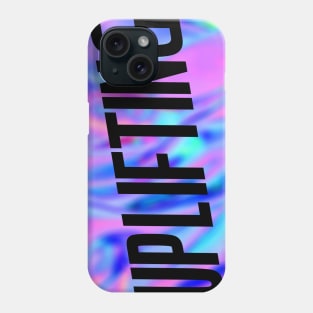 UPLIFTING Phone Case