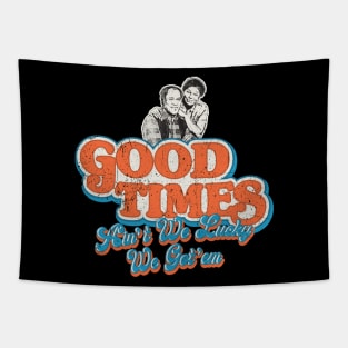 Good Times Ain't We Lucky We Got'em Florida & James Tapestry