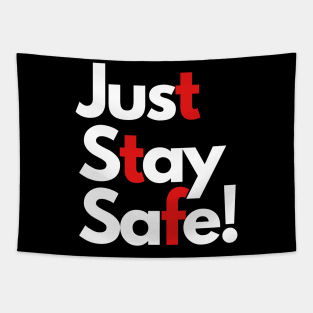 just stay safe Tapestry