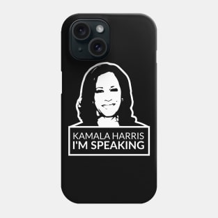 kamala harris im speaking Phone Case