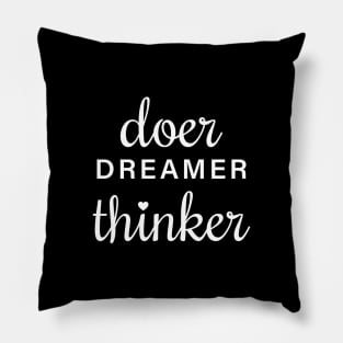 Doer Dreamer Thinker, Dreamer Shirt, Dreamer T-Shirt, Motivational Shirt, Inspirational T-Shirt, Thinker Shirt, Dream Chaser Shirt, Doer Tee, Cute Dreamer Gifts Pillow