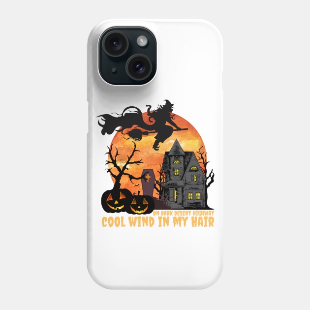 On dark desert highway cool wind in my Hair Phone Case by JustBeSatisfied