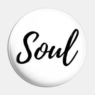 A Beautiful Soul Pin