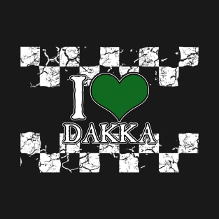 I Love Dakka T-Shirt