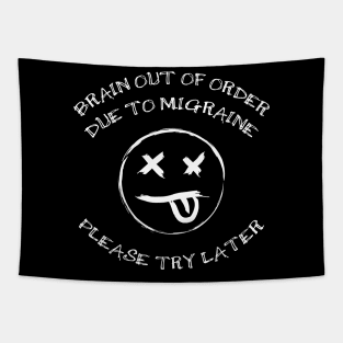 Migraine Awareness Tshirt | Brain Out Of Order Try Later Tapestry