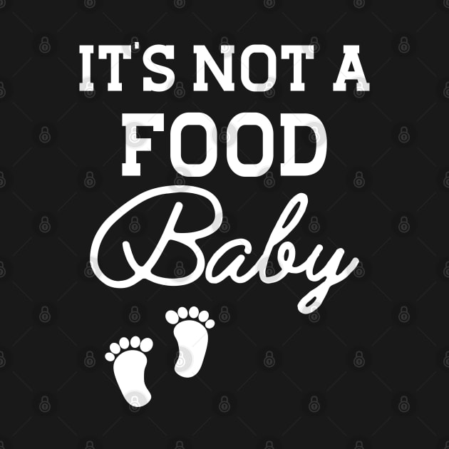 Pregnancy - It's not a food baby by KC Happy Shop