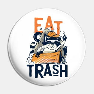 RACCOON EAT TRASH Pin