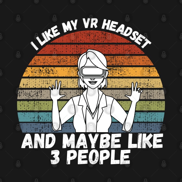 I Like My VR Headset by maxdax