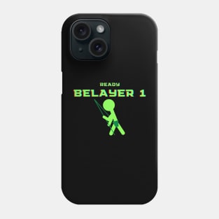 Ready Belayer One Phone Case