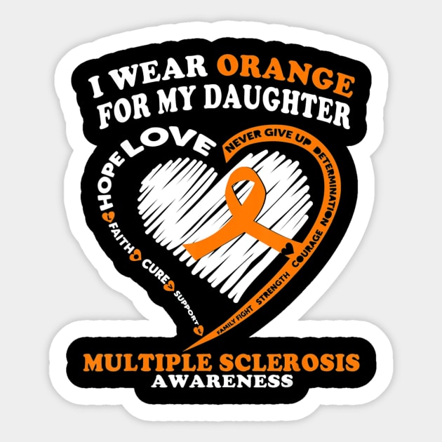 Multiple Sclerosis Shirt - I Wear Orange For My Daughter Multiple Sclerosis Shirt - I Wear Orange For My Daughter