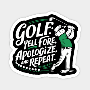 Funny Golf Yell Fore Apologize Repeat Magnet