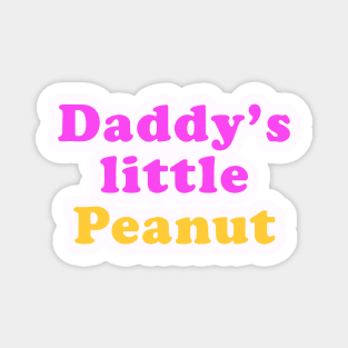 Daddy's little Peanut Magnet