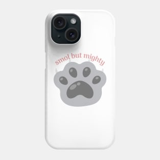 Smol cat paw | Cute cat design Phone Case