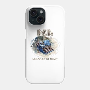 Dad: Steampunk At Heart Vintage Typewriter Phone Case