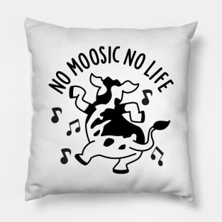 No Moosic No Life Funny Cow Pun Pillow