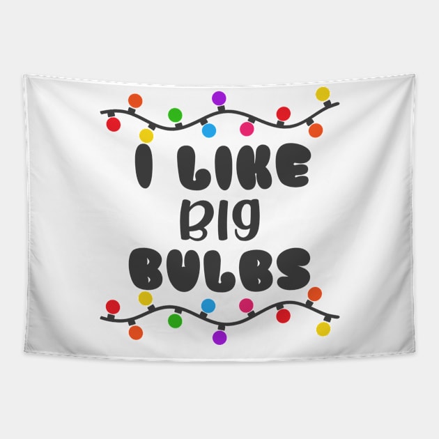 I Like Big Bulbs. Tapestry by Satic