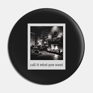 call it what you want aesthetic Pin