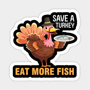 Turkey Pilgrim Chef Thanksgiving Save A Turkey Eat More Fish Magnet