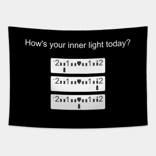 How's your inner light today? Photography Tapestry