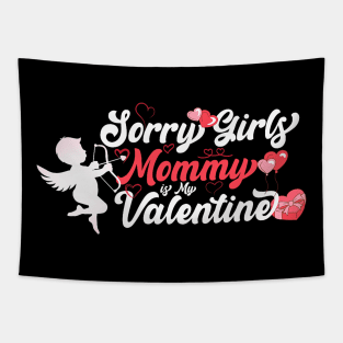 Ladies Mommy Sorry Girls Mommy is My Valentine Boys Girls Tapestry