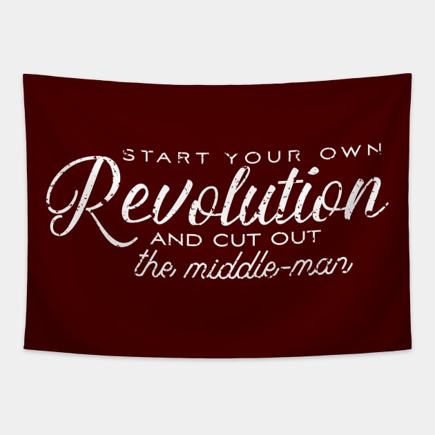 Start Your Own Revolution Tapestry by kruk