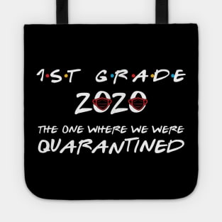 1st Grade 2020 The One Where We Were Quarantined, Funny Graduation Day Class of 2020 Tote