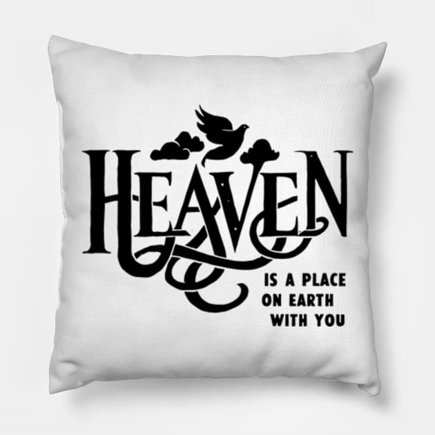 Heaven is a place on earth with you lana del rey Pillow by whatyouareisbeautiful