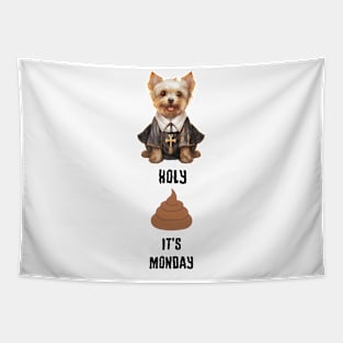 Priest Yorkshire Terrier Holy Poop It's Monday Tapestry