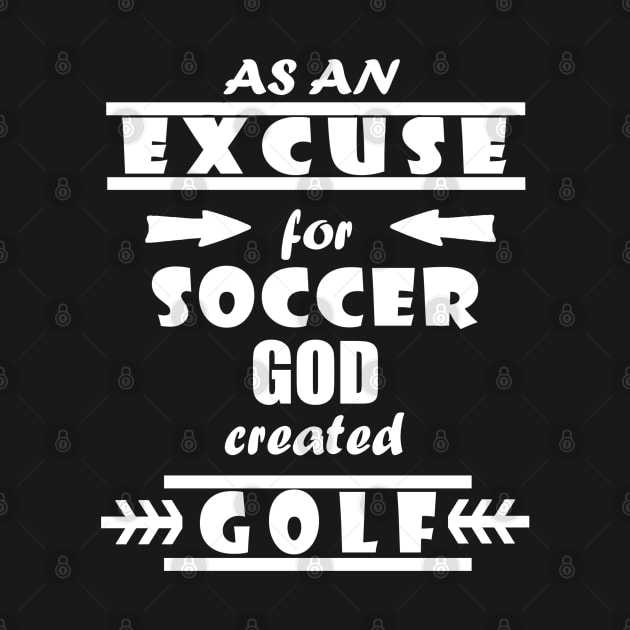 excuse for soccer golf golf clubs minigolf by FindYourFavouriteDesign