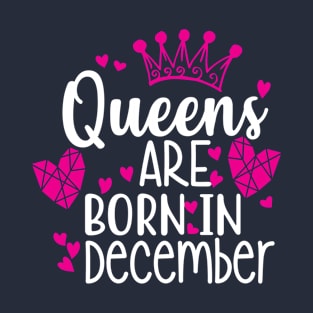 Queens are born in december T-Shirt