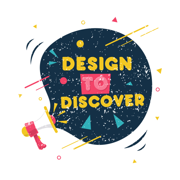 Design to Discover by simplecreatives